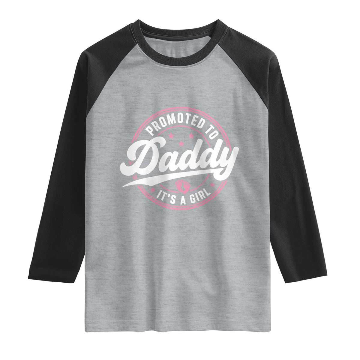 Promoted To Daddy It's A Girl Raglan Shirt Funny Pregnancy Reveal