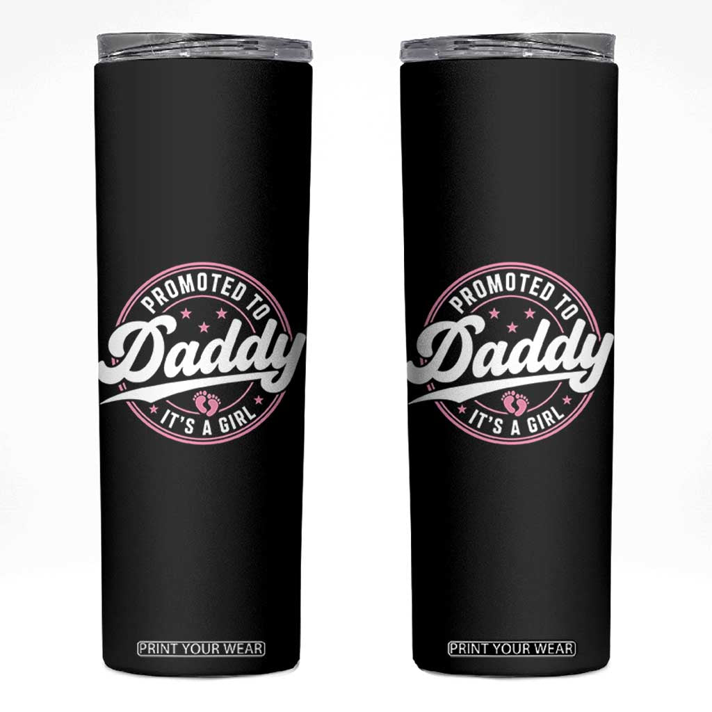 Promoted To Daddy It's A Girl Skinny Tumbler Funny Pregnancy Reveal