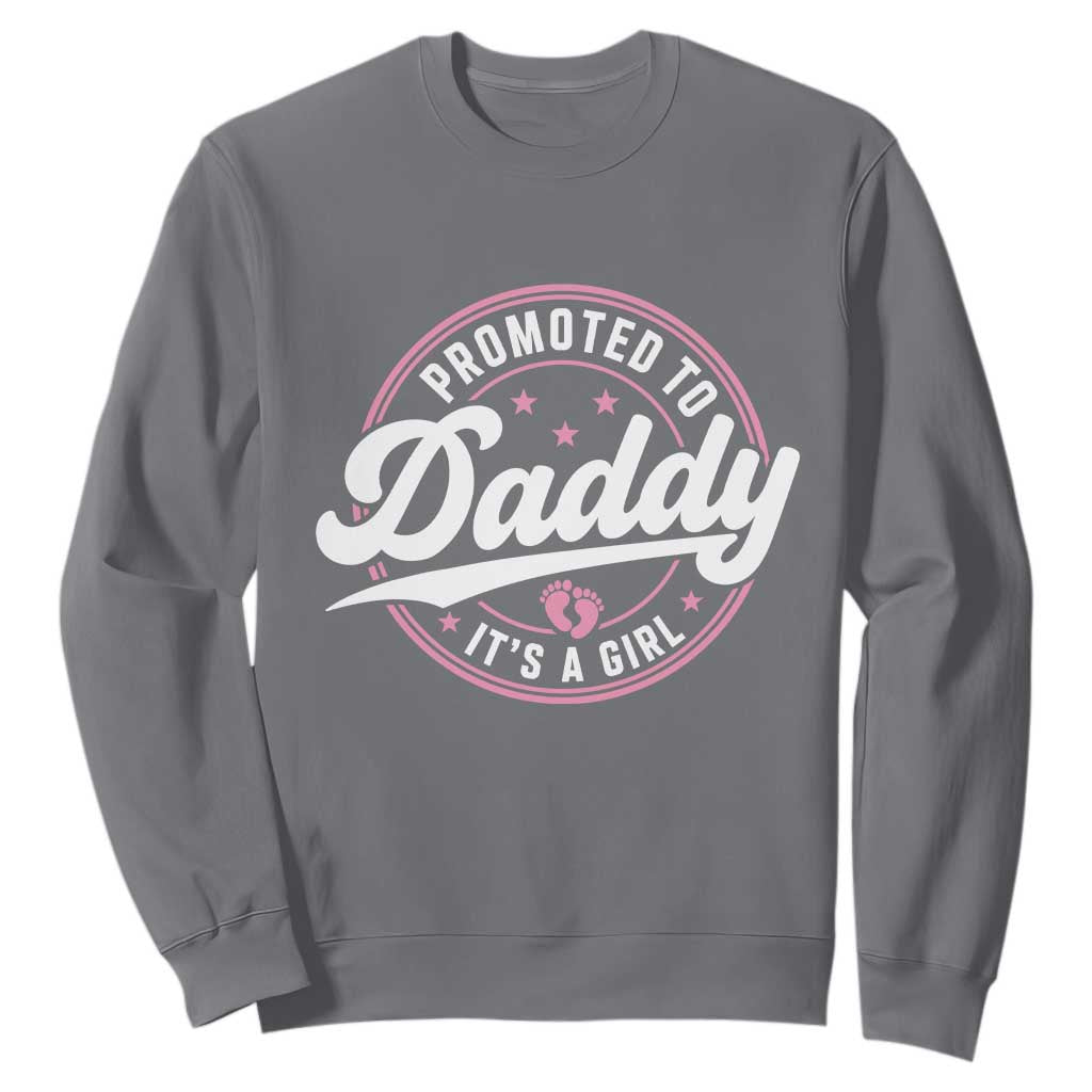 Promoted To Daddy It's A Girl Sweatshirt Funny Pregnancy Reveal