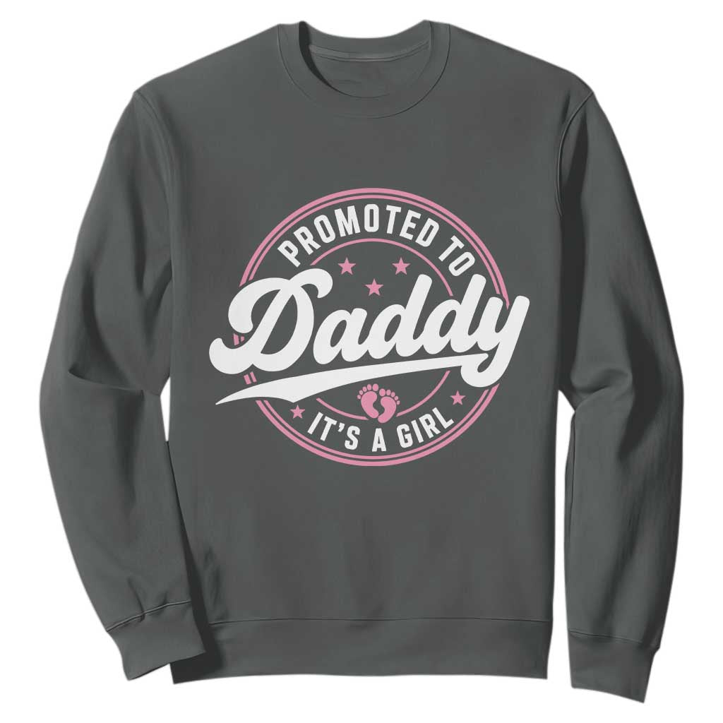 Promoted To Daddy It's A Girl Sweatshirt Funny Pregnancy Reveal