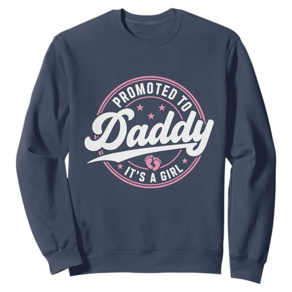 Promoted To Daddy It's A Girl Sweatshirt Funny Pregnancy Reveal