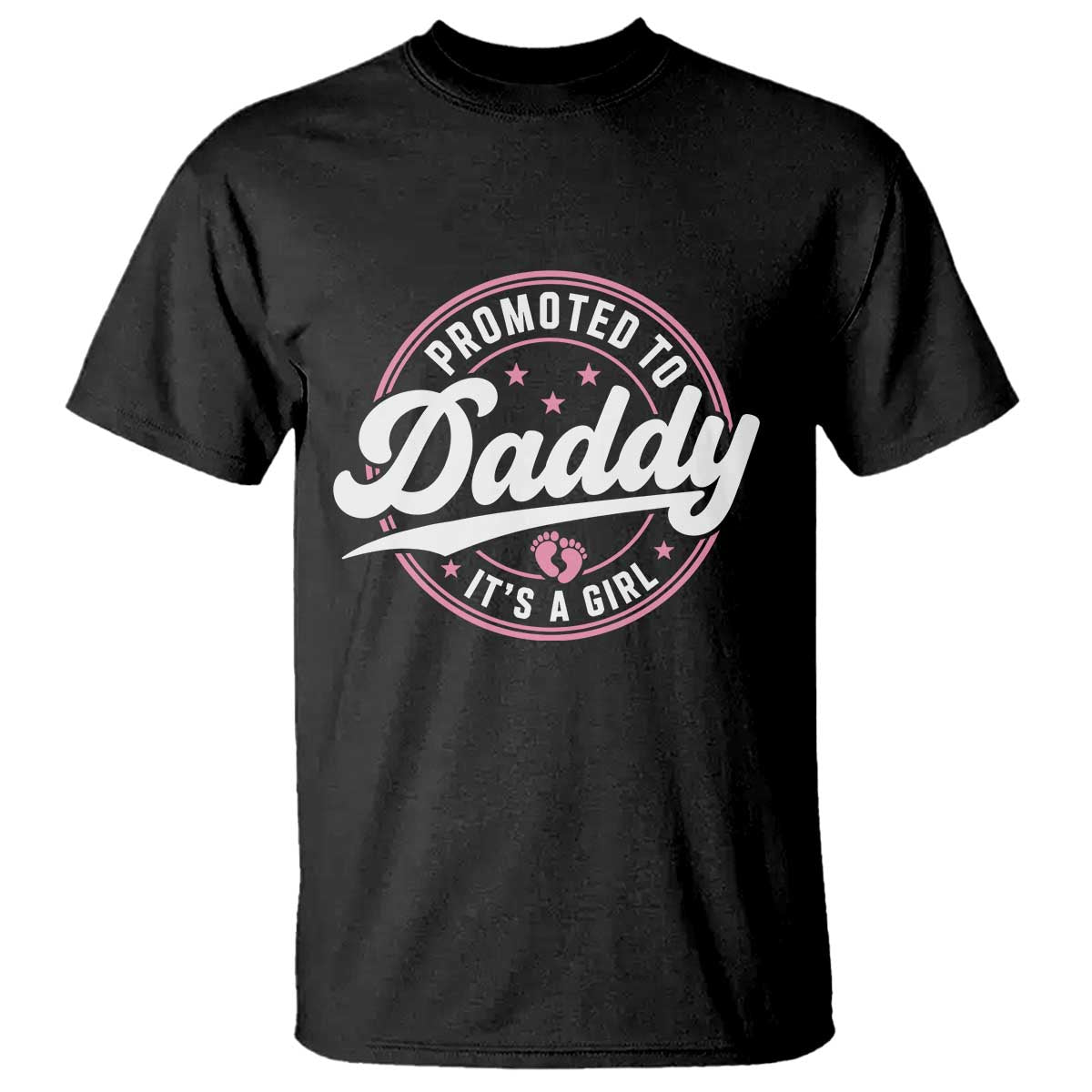 Promoted To Daddy It's A Girl T Shirt Funny Pregnancy Reveal TS14 Black Print Your Wear