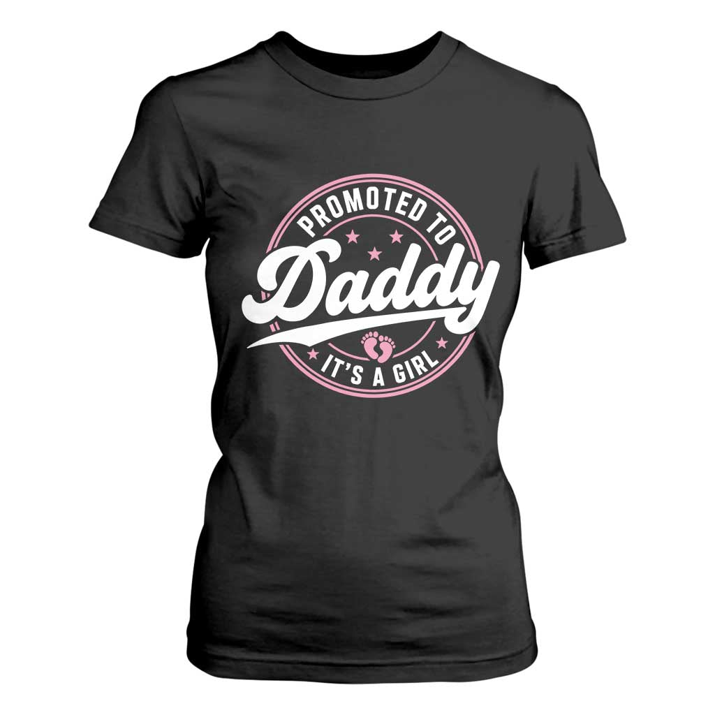 Promoted To Daddy It's A Girl T Shirt For Women Funny Pregnancy Reveal TS14 Black Print Your Wear