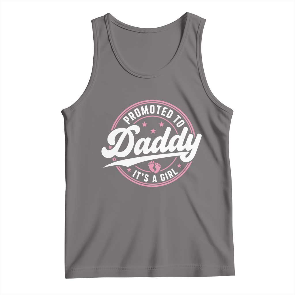 Promoted To Daddy It's A Girl Tank Top Funny Pregnancy Reveal