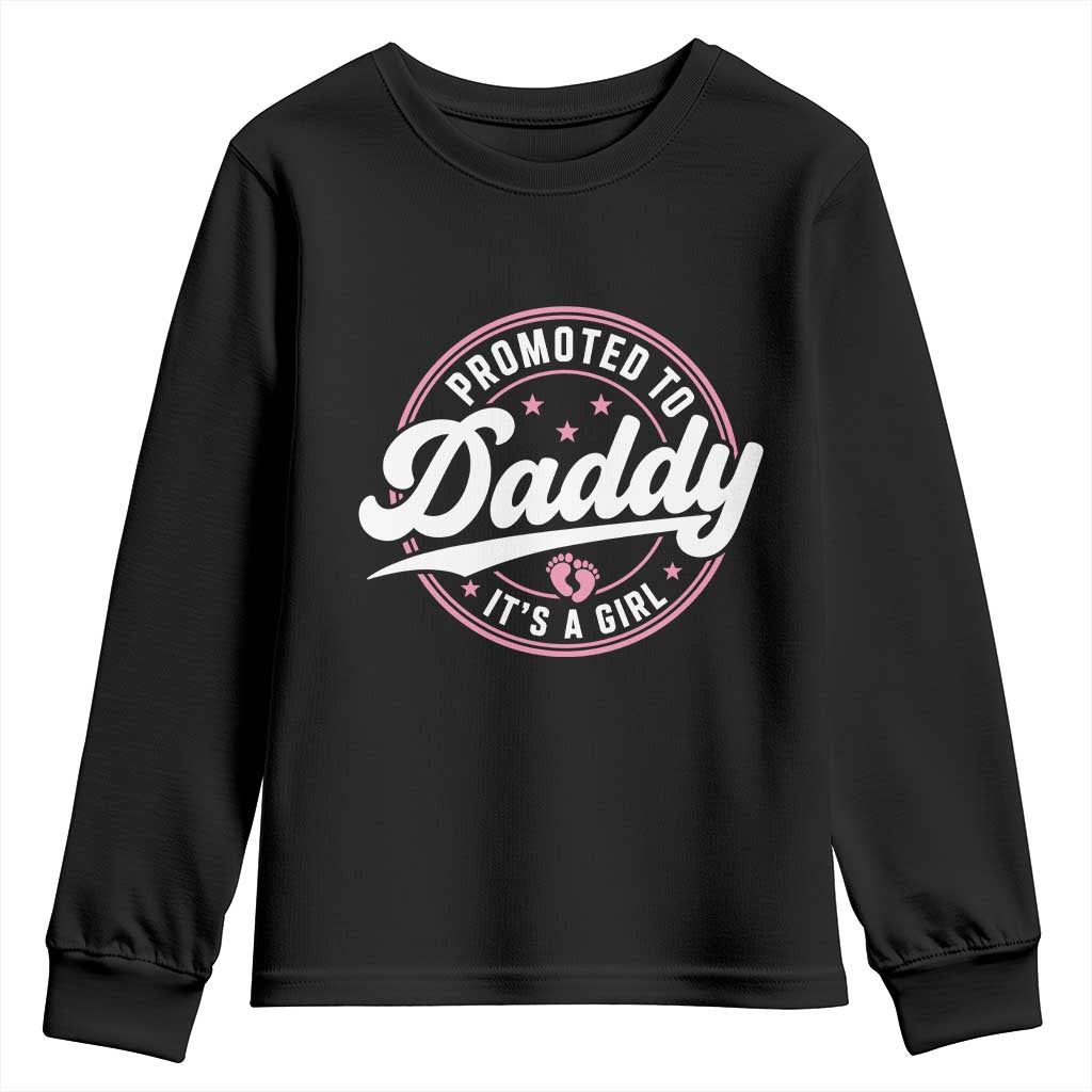 Promoted To Daddy It's A Girl Youth Sweatshirt Funny Pregnancy Reveal TS14 Black Print Your Wear