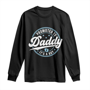 Promoted To Daddy It's A Boy Long Sleeve Shirt Funny Pregnancy Reveal