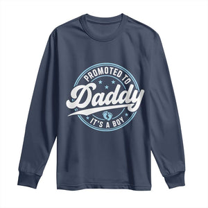 Promoted To Daddy It's A Boy Long Sleeve Shirt Funny Pregnancy Reveal