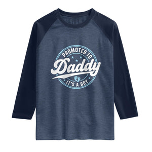 Promoted To Daddy It's A Boy Raglan Shirt Funny Pregnancy Reveal