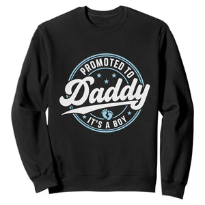 Promoted To Daddy It's A Boy Sweatshirt Funny Pregnancy Reveal