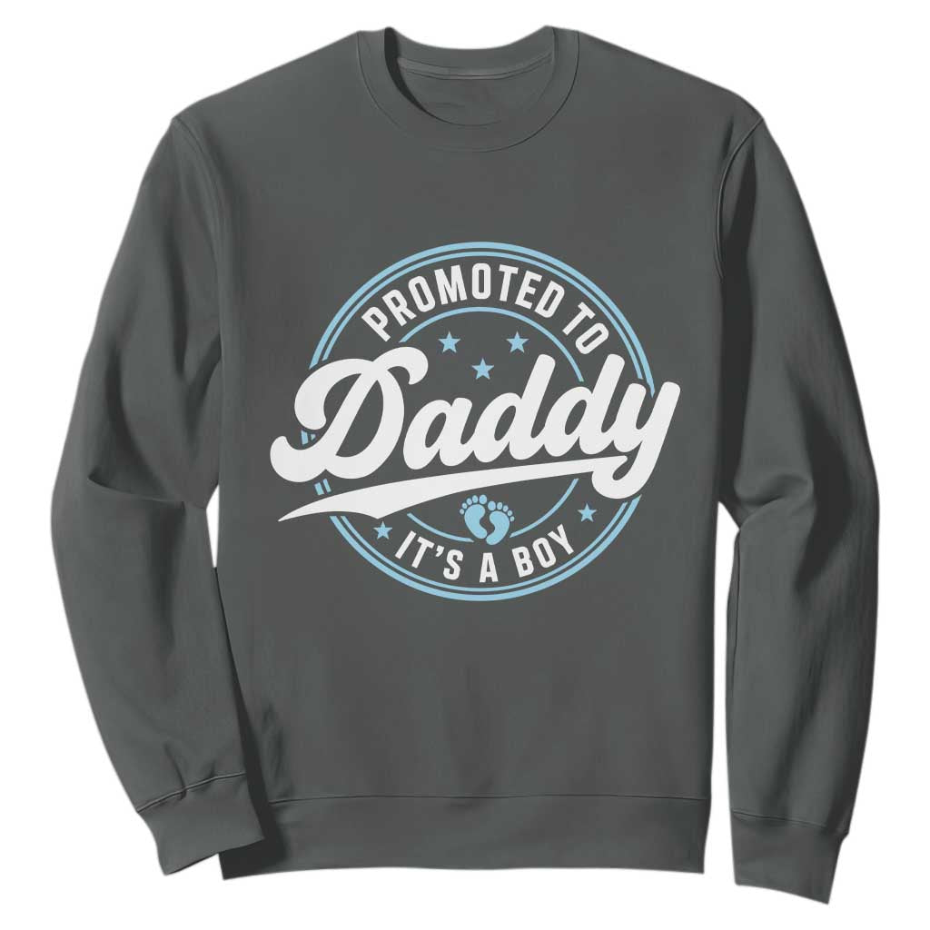 Promoted To Daddy It's A Boy Sweatshirt Funny Pregnancy Reveal