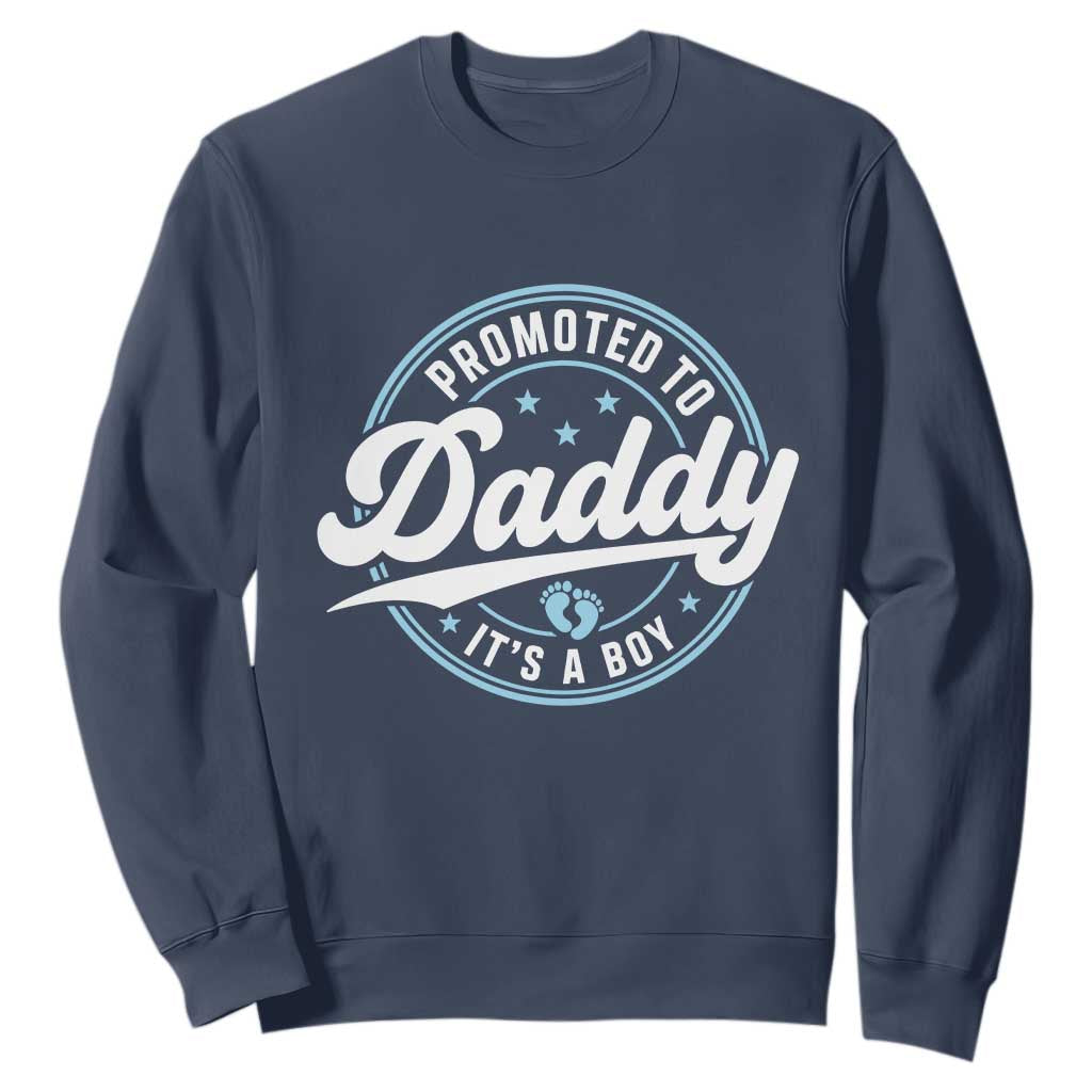 Promoted To Daddy It's A Boy Sweatshirt Funny Pregnancy Reveal
