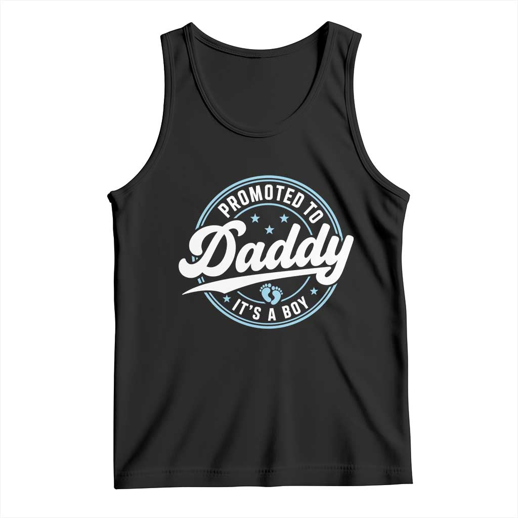 Promoted To Daddy It's A Boy Tank Top Funny Pregnancy Reveal