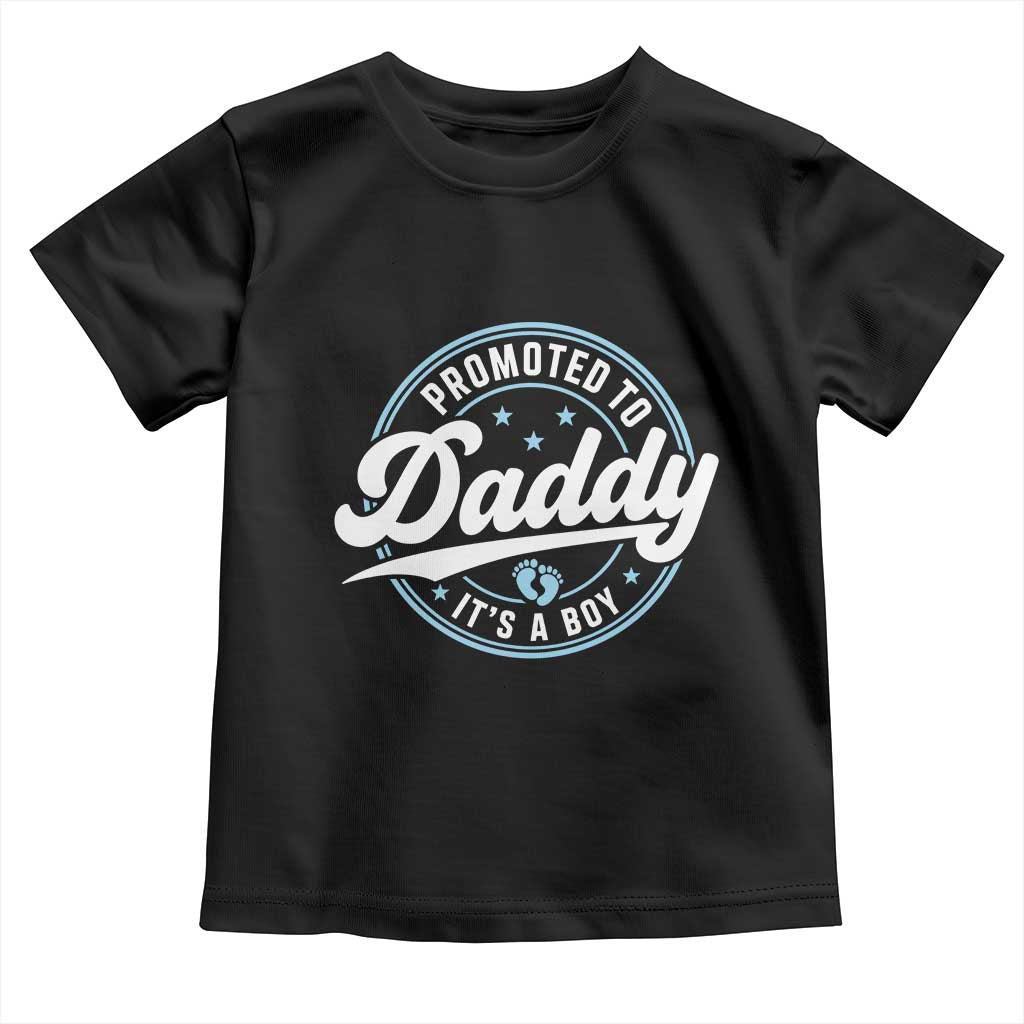 Promoted To Daddy It's A Boy Toddler T Shirt Funny Pregnancy Reveal TS14 Black Print Your Wear