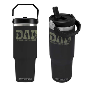 Dad Veteran Myth Legend Dad Military Father Gift Flip Straw Tumbler