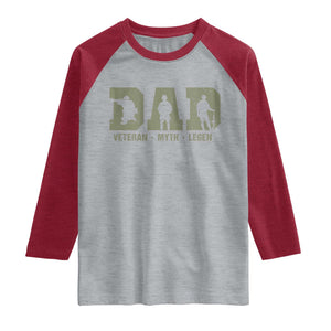 Dad Veteran Myth Legend Dad Military Father Gift Raglan Shirt