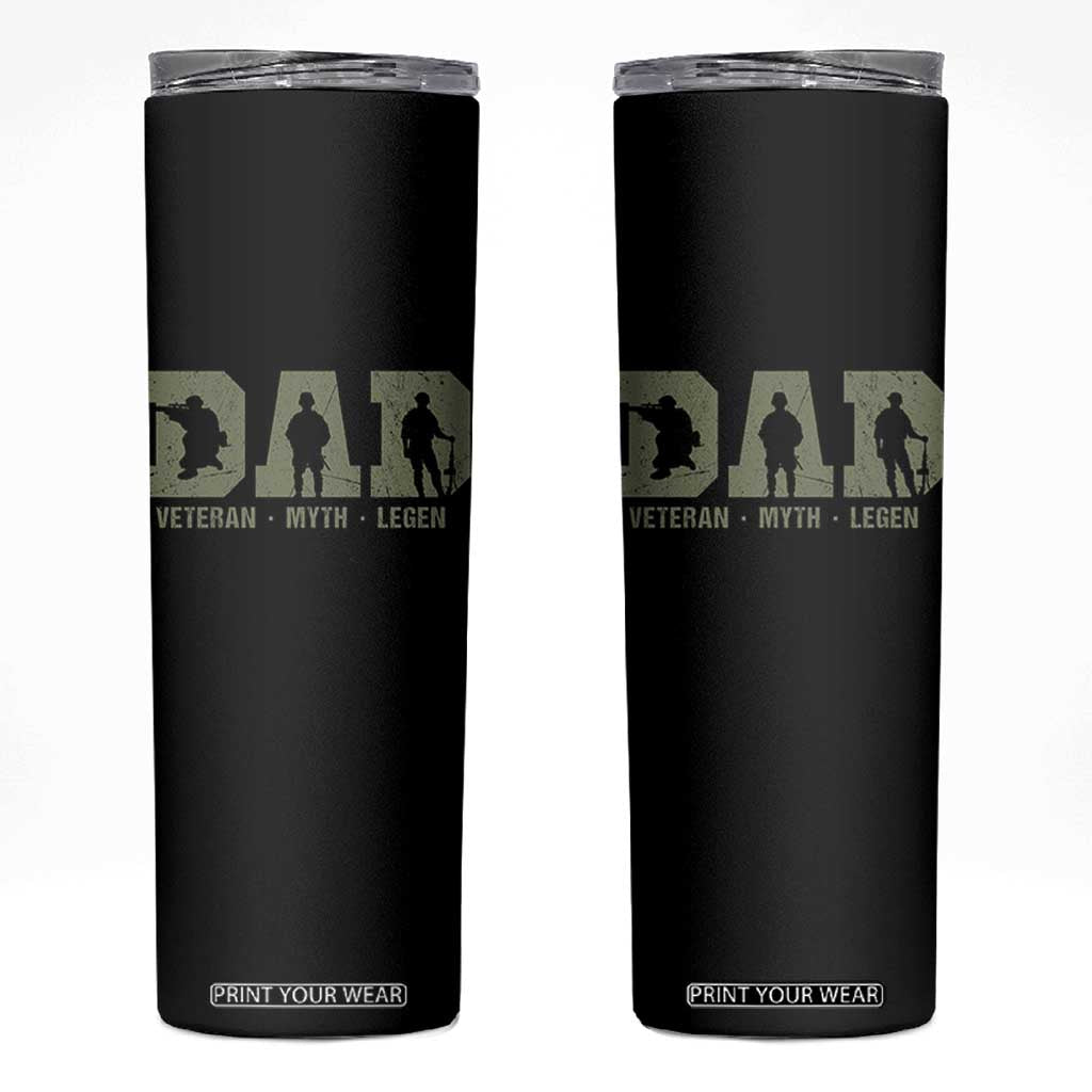 Dad Veteran Myth Legend Dad Military Father Gift Skinny Tumbler TS14 Black Print Your Wear