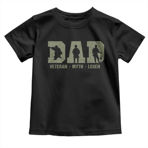 Dad Veteran Myth Legend Dad Military Father Gift Toddler T Shirt TS14 Black Print Your Wear