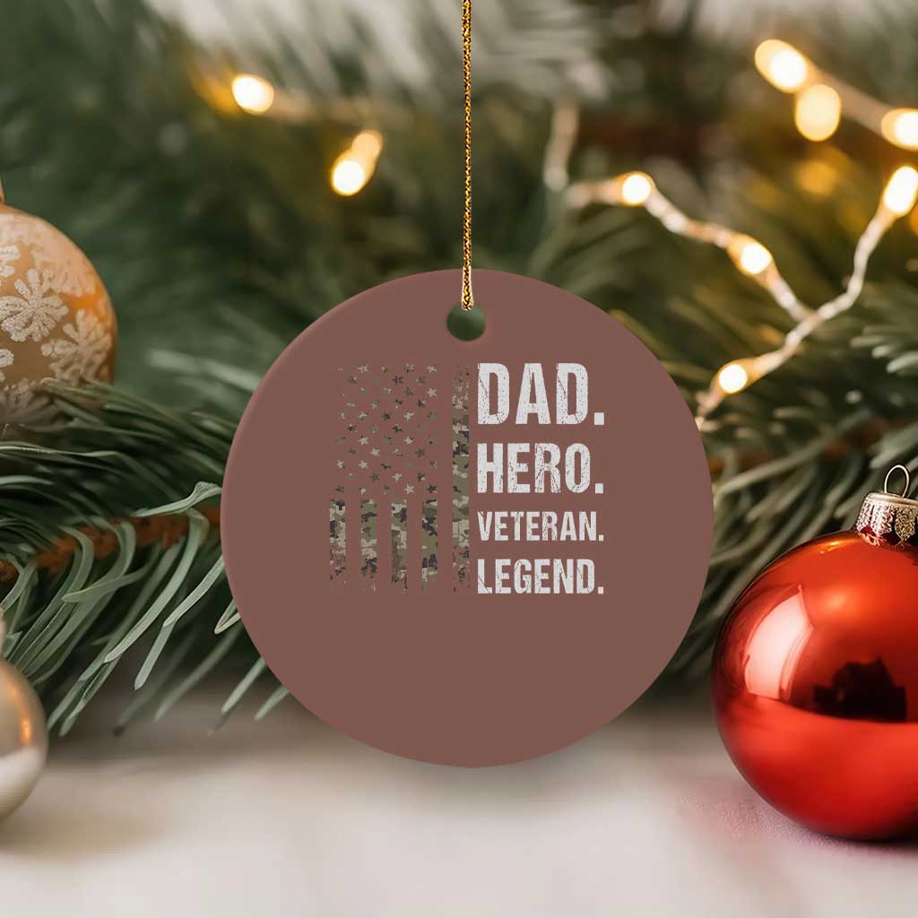 Dad Hero Veteran Legend Camouflage Father's Day Ceramic Ornament TS14 1pc Mocha Print Your Wear