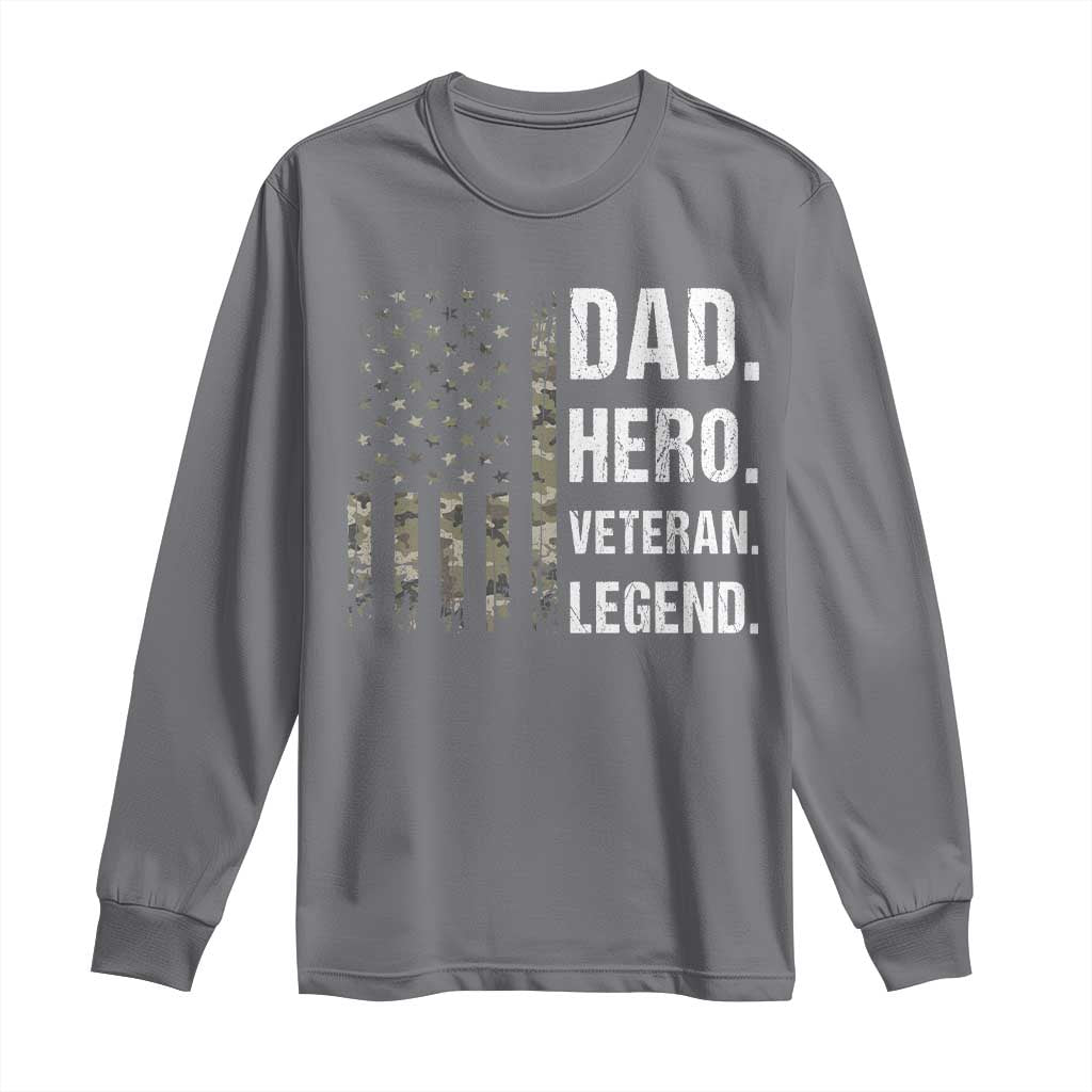 Dad Hero Veteran Legend Camouflage Father's Day Long Sleeve Shirt TS14 Charcoal Print Your Wear