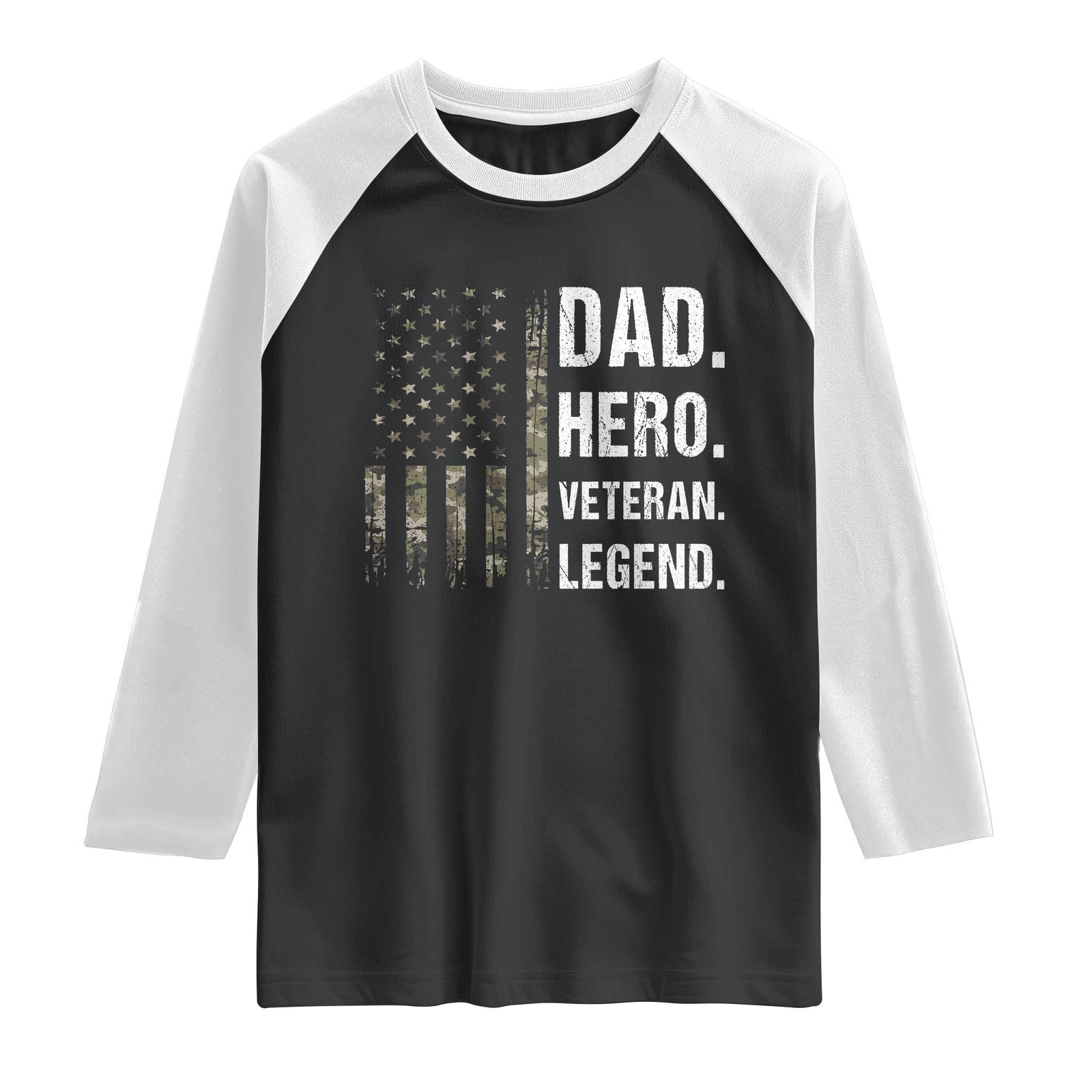 Dad Hero Veteran Legend Camouflage Father's Day Raglan Shirt TS14 Black White Print Your Wear