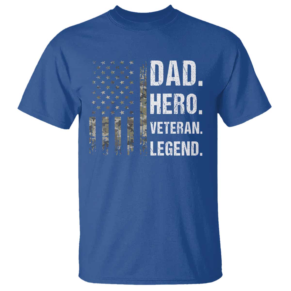 Dad Hero Veteran Legend Camouflage Father's Day T Shirt TS14 Royal Blue Print Your Wear