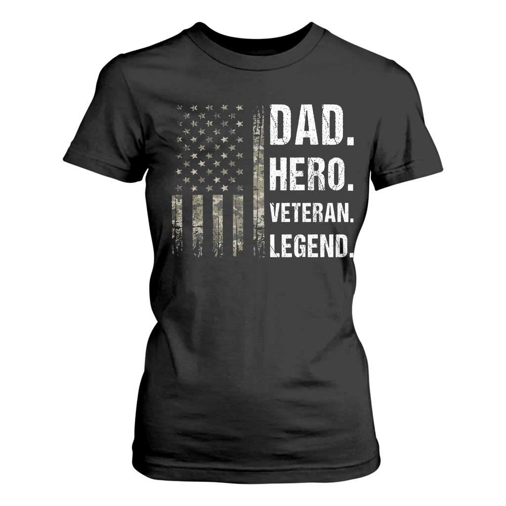 Dad Hero Veteran Legend Camouflage Father's Day T Shirt For Women TS14 Black Print Your Wear
