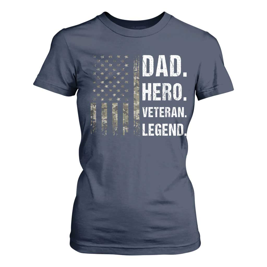 Dad Hero Veteran Legend Camouflage Father's Day T Shirt For Women TS14 Navy Print Your Wear