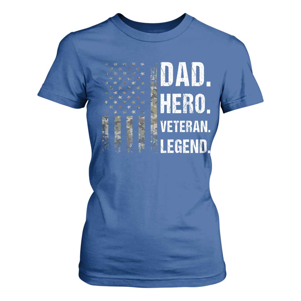 Dad Hero Veteran Legend Camouflage Father's Day T Shirt For Women TS14 Royal Blue Print Your Wear