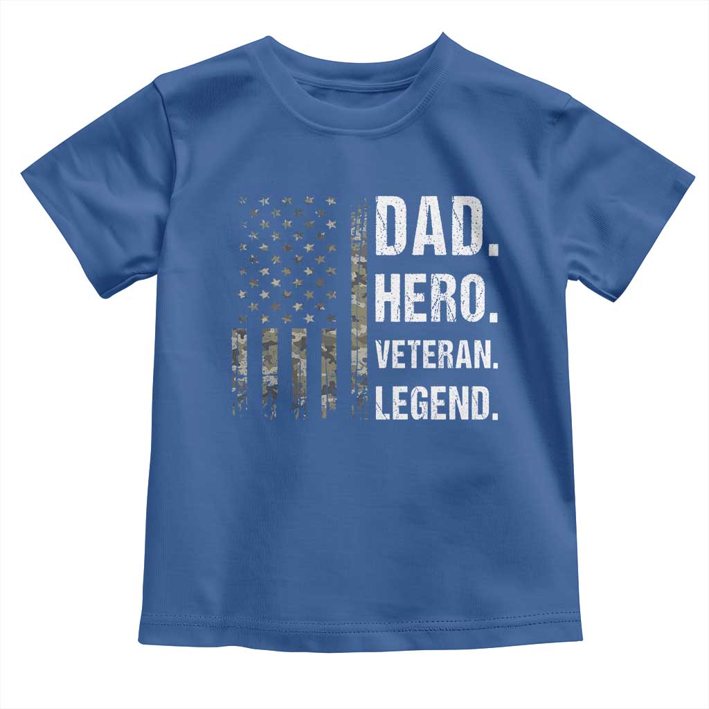 Dad Hero Veteran Legend Camouflage Father's Day Toddler T Shirt TS14 Royal Blue Print Your Wear