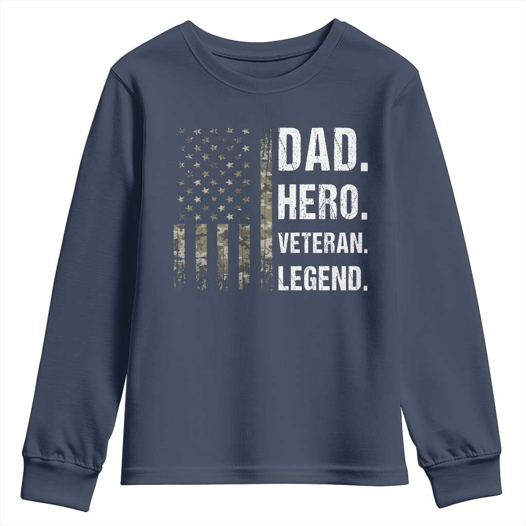 Dad Hero Veteran Legend Camouflage Father's Day Youth Sweatshirt TS14 Navy Print Your Wear