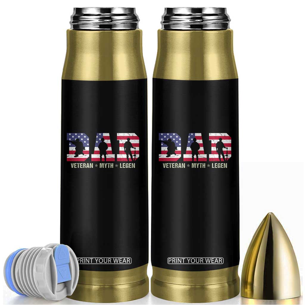 Veteran Dad The Myth Legend Bullet Tumbler Cool Father's Day Military Gifts 4th of July TS14 Black Print Your Wear