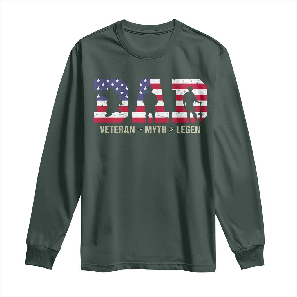 Veteran Dad The Myth Legend Long Sleeve Shirt Cool Father's Day Military Gifts 4th of July TS14 Dark Forest Green Print Your Wear