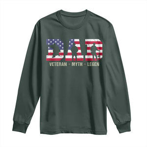 Veteran Dad The Myth Legend Long Sleeve Shirt Cool Father's Day Military Gifts 4th of July TS14 Dark Forest Green Print Your Wear