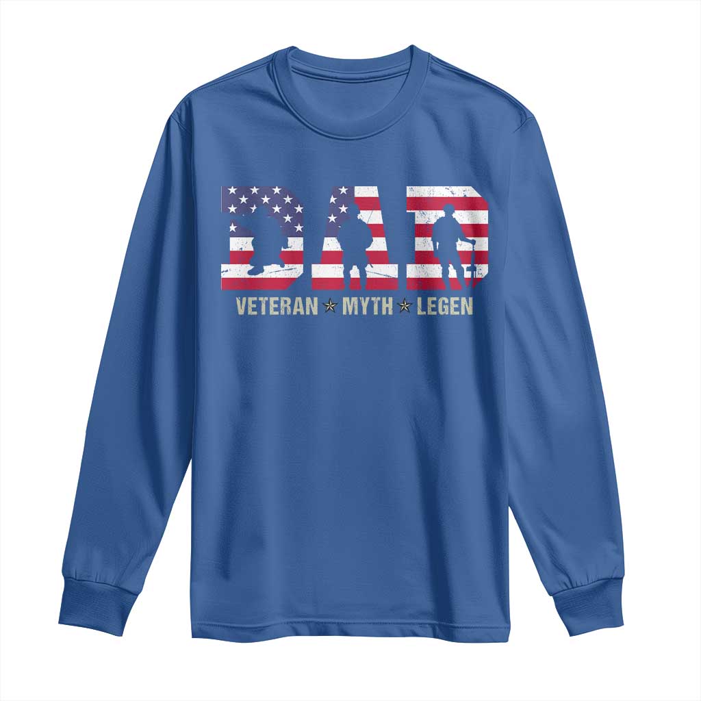 Veteran Dad The Myth Legend Long Sleeve Shirt Cool Father's Day Military Gifts 4th of July TS14 Royal Blue Print Your Wear