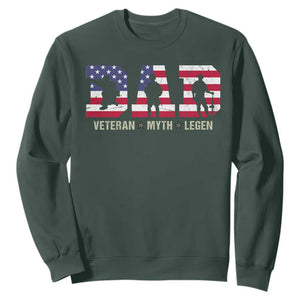 Veteran Dad The Myth Legend Sweatshirt Cool Father's Day Military Gifts 4th of July TS14 Dark Forest Green Print Your Wear