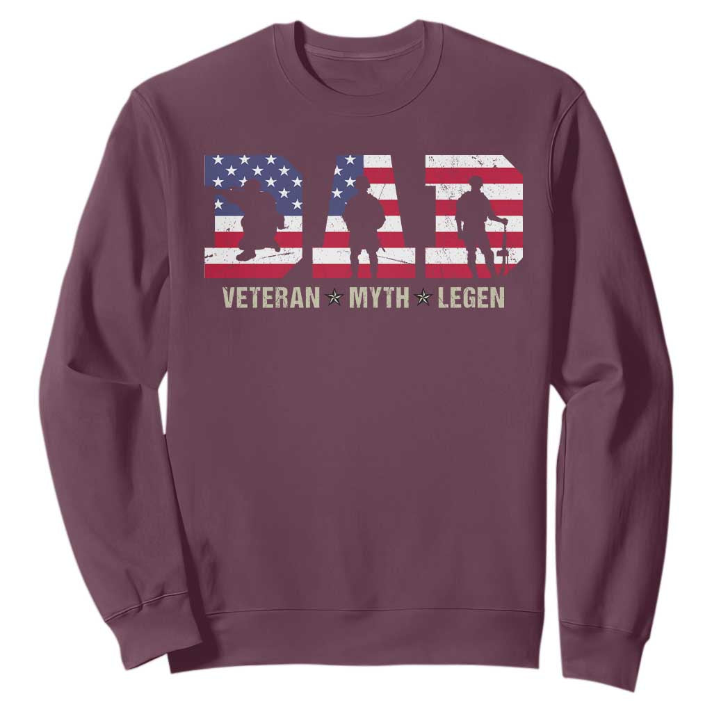 Veteran Dad The Myth Legend Sweatshirt Cool Father's Day Military Gifts 4th of July TS14 Maroon Print Your Wear