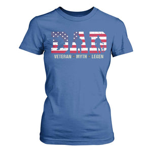Veteran Dad The Myth Legend T Shirt For Women Cool Father's Day Military Gifts 4th of July TS14 Royal Blue Print Your Wear