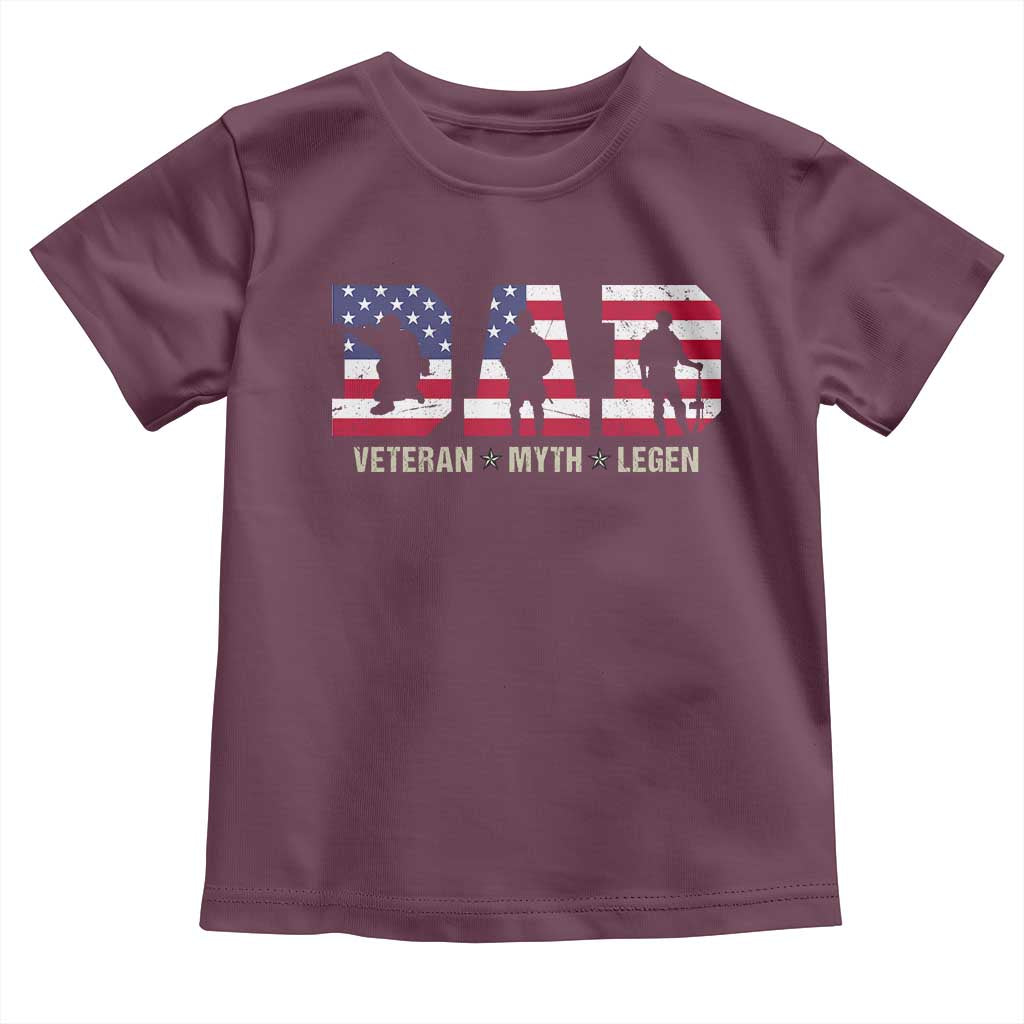 Veteran Dad The Myth Legend Toddler T Shirt Cool Father's Day Military Gifts 4th of July TS14 Maroon Print Your Wear