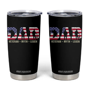 Veteran Dad The Myth Legend Tumbler Cup Cool Father's Day Military Gifts 4th of July TS14 Black Print Your Wear