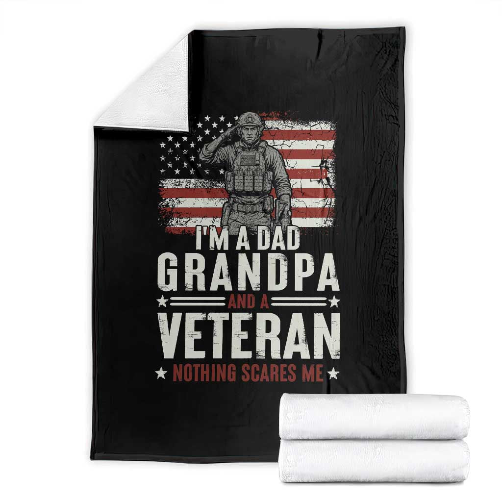 I'm A Dad Grandpa and Veteran Nothing Scares Me Throw Blanket Funny Veteran Dad Grandpa Humor