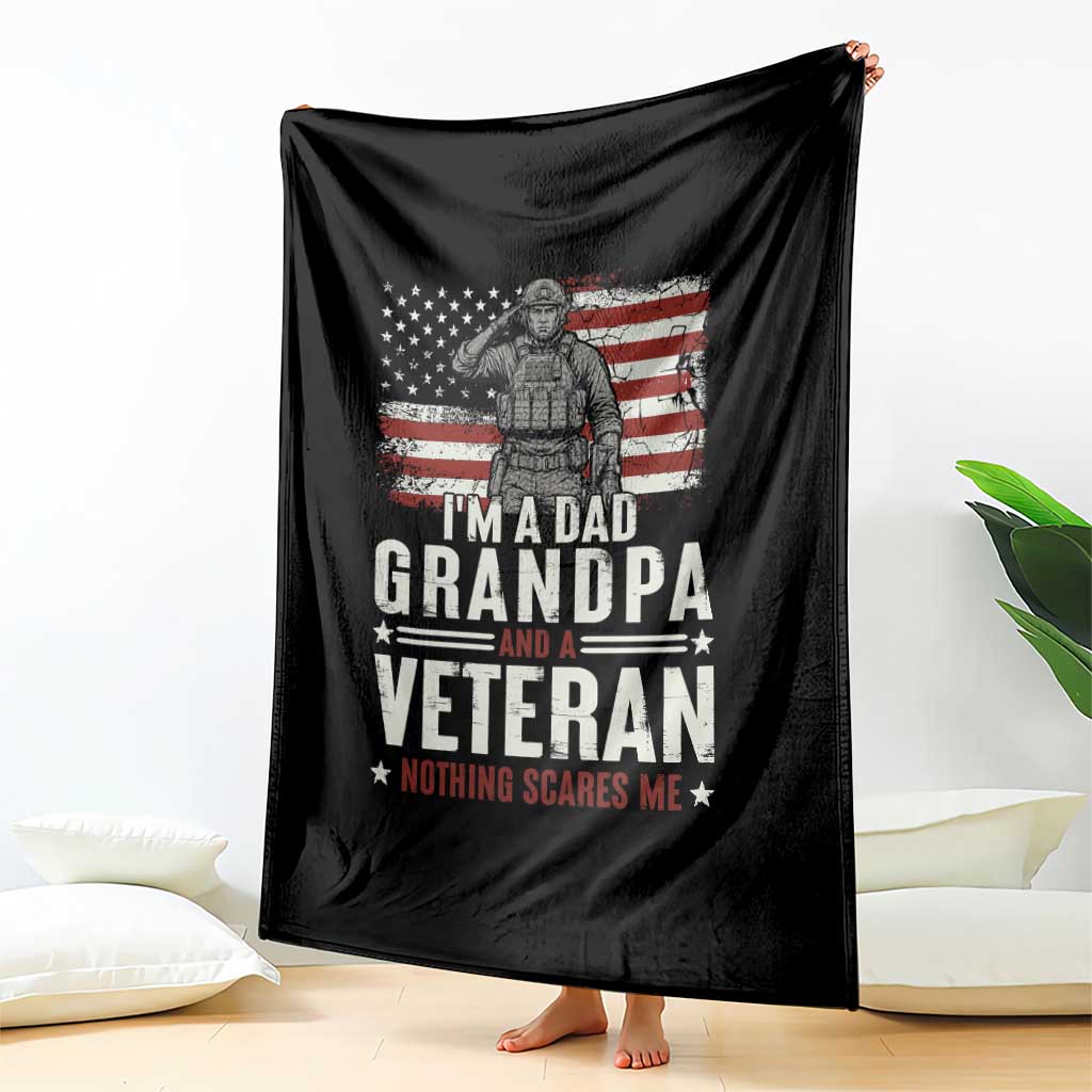 I'm A Dad Grandpa and Veteran Nothing Scares Me Throw Blanket Funny Veteran Dad Grandpa Humor