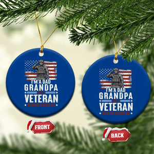 I'm A Dad Grandpa and Veteran Nothing Scares Me Ceramic Ornament Funny Veteran Dad Grandpa Humor