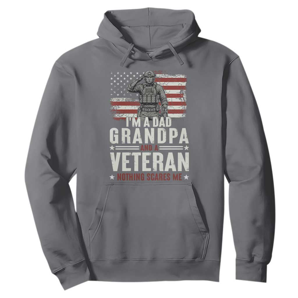 I'm A Dad Grandpa and Veteran Nothing Scares Me Hoodie Funny Veteran Dad Grandpa Humor