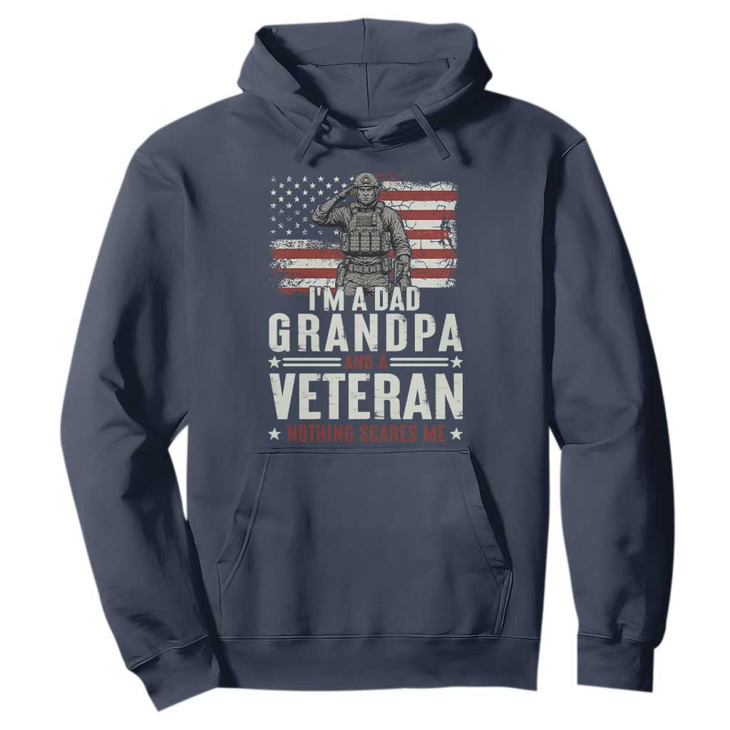 I'm A Dad Grandpa and Veteran Nothing Scares Me Hoodie Funny Veteran Dad Grandpa Humor