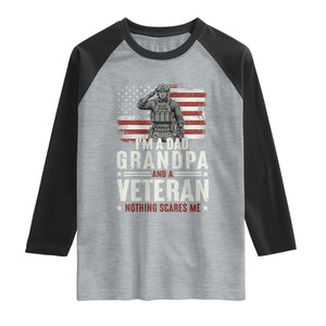 I'm A Dad Grandpa and Veteran Nothing Scares Me Raglan Shirt Funny Veteran Dad Grandpa Humor