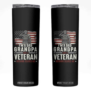 I'm A Dad Grandpa and Veteran Nothing Scares Me Skinny Tumbler Funny Veteran Dad Grandpa Humor