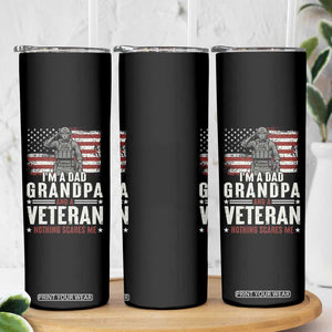 I'm A Dad Grandpa and Veteran Nothing Scares Me Skinny Tumbler Funny Veteran Dad Grandpa Humor