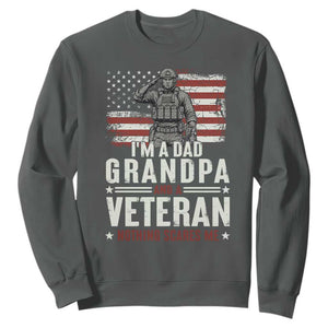 I'm A Dad Grandpa and Veteran Nothing Scares Me Sweatshirt Funny Veteran Dad Grandpa Humor