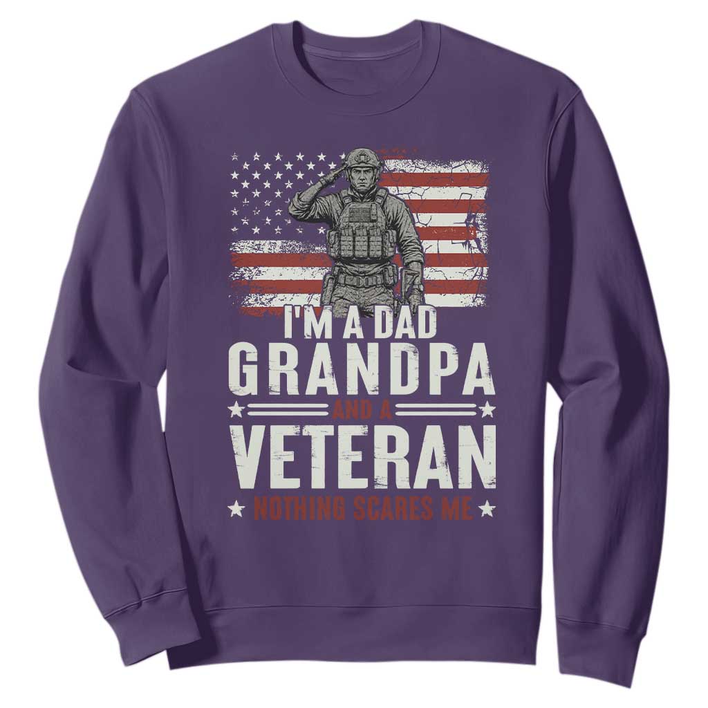 I'm A Dad Grandpa and Veteran Nothing Scares Me Sweatshirt Funny Veteran Dad Grandpa Humor