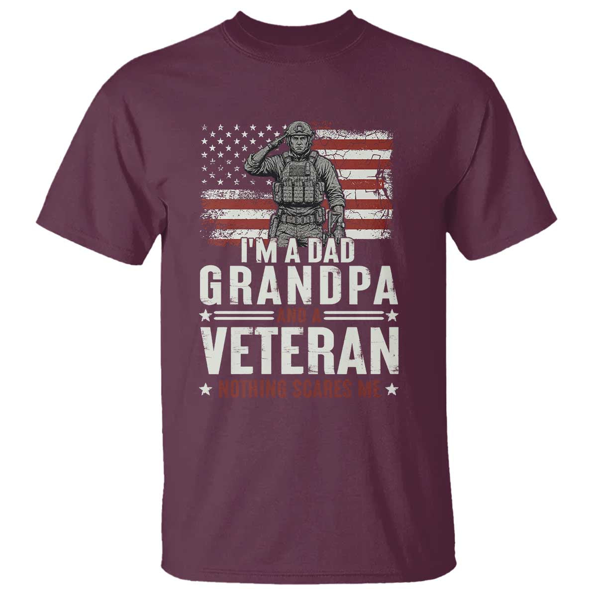 I'm A Dad Grandpa and Veteran Nothing Scares Me T Shirt Funny Veteran Dad Grandpa Humor